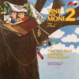 Das Buch “Tine und Moni, Folge 2: Tine und Moni schließen Freundschaft – Maral” online hören