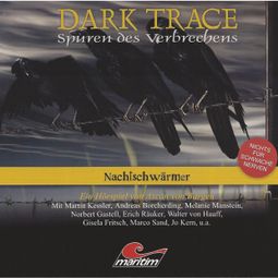 Das Buch “Dark Trace - Spuren des Verbrechens, Folge 5: Nachtschwärmer – Ascan von Bargen” online hören