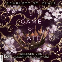 Das Buch “A Game of Fate - Hades-Saga, Teil 1 (Ungekürzt) – Scarlett St. Clair” online hören