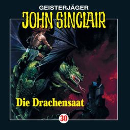 Das Buch «John Sinclair, Folge 30: Die Drachensaat (2/2) – Jason Dark» online hören