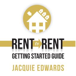 Das Buch “Rent to Rent: Getting Started Guide (Unabridged) – Jacquie Edwards” online hören