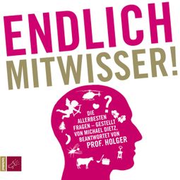 Das Buch “Endlich Mitwisser – Michael Dietz, Holger Wormer” online hören