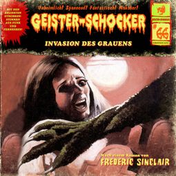 Das Buch “Geister-Schocker, Folge 66: Invasion des Grauens – Frederic Sinclair” online hören