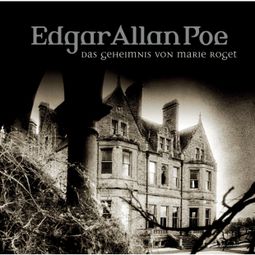 Das Buch “Edgar Allan Poe, Folge 35: Geheimnis von Marie Roget – Edgar Allan Poe” online hören