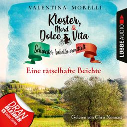 Das Buch “Eine rätselhafte Beichte - Kloster, Mord und Dolce Vita - Schwester Isabella ermittelt, Folge 5 (Ungekürzt) – Valentina Morelli” online hören