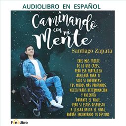 Das Buch “Caminando con mi Mente (abreviado) – Santiago Zapata” online hören