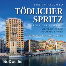 Das Buch “Tödlicher Spritz (Ungekürzt) – Enrico Palumbo” online hören