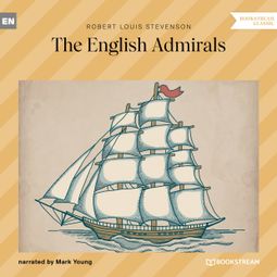 Das Buch “The English Admirals (Unabridged) – Robert Louis Stevenson” online hören