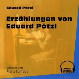 Das Buch «Erzählungen von Eduard Pötzl (Ungekürzt) – Eduard Pötzl» online hören