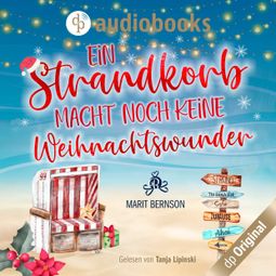 Das Buch «Ein Strandkorb macht noch keine Weihnachtswunder - Strandkorbwunder, Band 2 (Ungekürzt) – Marit Bernson» online hören