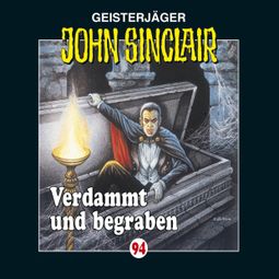 Das Buch “John Sinclair, Folge 94: Verdammt und begraben – Jason Dark” online hören