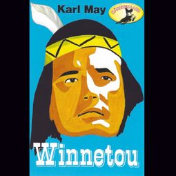 Das Buch «Karl May, Winnetou (gekürzte Fassung) – Karl May» online hören