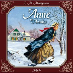 Das Buch “Anne auf Green Gables, Folge 6: Ein rabenschwarzer Tag und seine Folgen – Lucy Maud Montgomery” online hören