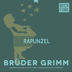 Das Buch “Rapunzel – Brüder Grimm” online hören