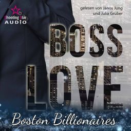 Das Buch “Boss Love: Adrian - Boston Billionaires, Band 1 (ungekürzt) – Allie Kinsley” online hören