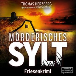 Das Buch «Mörderisches Sylt - Hannah Lambert ermittelt, Band 3 (ungekürzt) – Thomas Herzberg» online hören
