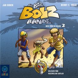 Das Buch “Die Bar-Bolz-Bande, Folge 2: Der fünfte Mann – Henry F. Noah” online hören
