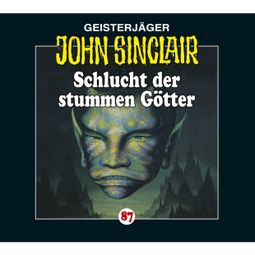 Das Buch “John Sinclair, Folge 87: Schlucht der stummen Götter – Jason Dark” online hören