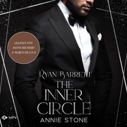 Das Buch “Ryan Barrett - The Inner Circle, Buch 3 (ungekürzt) – Annie Stone” online hören