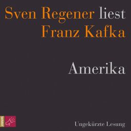 Das Buch «Amerika – Franz Kafka» online hören