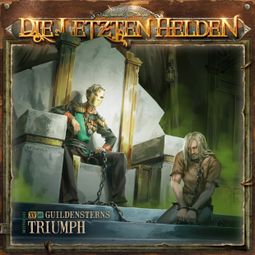 Das Buch “Die Letzten Helden, Folge 15: Episode 12 - Guildensterns Triumph – Dirk Jürgensen” online hören