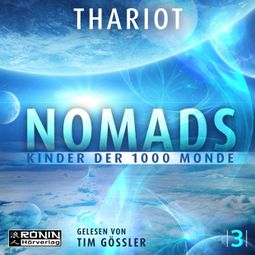 Das Buch “Kinder der 1000 Monde - Nomads, Band 3 (ungekürzt) – Thariot” online hören