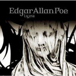 Das Buch “Edgar Allan Poe, Folge 34: Ligeia – Edgar Allan Poe” online hören