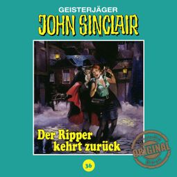 Das Buch “John Sinclair, Tonstudio Braun, Folge 36: Der Ripper kehrt zurück. Teil 1 von 2 – Jason Dark” online hören