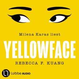 Das Buch “Yellowface (Ungekürzt) – Rebecca F. Kuang” online hören