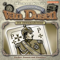 Das Buch “Professor van Dusen, Folge 15: Zocker, Zossen und Zinnober – Michael Koser” online hören