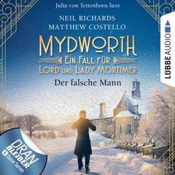 Das Buch “Der falsche Mann - Mydworth - Ein Fall für Lord und Lady Mortimer 7 (Ungekürzt) – Matthew Costello, Neil Richards” online hören