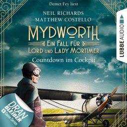 Das Buch “Countdown im Cockpit - Ein Fall für Lord und Lady Mortimer - Englischer Landhaus-Krimi, Band 6 (Ungekürzt) – Matthew Costello, Neil Richards” online hören