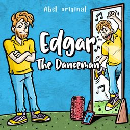 Das Buch “Edgar the Danceman, Season 1, Episode 1: Edgar and His New Job – Abel Studios” online hören