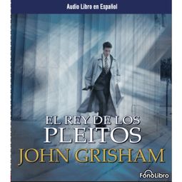 Das Buch “El Rey de los Pleitos (abreviado) – John Grisham” online hören