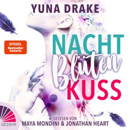 Das Buch “Nachtblütenkuss (ungekürzt) – Yuna Drake” online hören