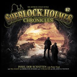 Das Buch «Sherlock Holmes Chronicles, Folge 87: Insel der Schatten – Peter Neal» online hören