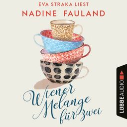Das Buch “Wiener Melange für zwei (Ungekürzt) – Nadine Fauland” online hören