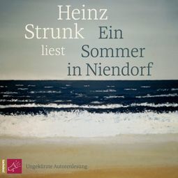 Das Buch “Ein Sommer in Niendorf (Ungekürzt) – Heinz Strunk” online hören