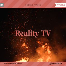 Das Buch “Reality TV (Unabridged) – Rosalie Parker” online hören