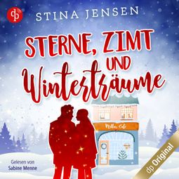Das Buch “Sterne, Zimt und Winterträume - Winterknistern-Reihe, Band 3 (Ungekürzt) – Stina Jensen” online hören