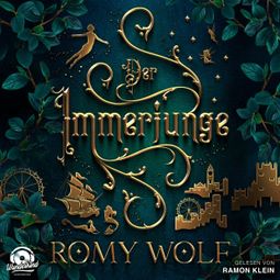 Das Buch «Der Immerjunge (Unabridged) – Romy Wolf» online hören
