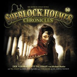 Das Buch “Sherlock Holmes Chronicles, Folge 50: Der verbrauchte Talisman – Michael Buttler” online hören
