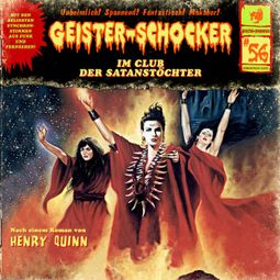 Das Buch «Geister-Schocker, Folge 56: Im Club der Satanstöchter – Henry Quinn» online hören