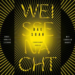 Das Buch “Weiße Nacht (Ungekürzt) – Bae Suah” online hören