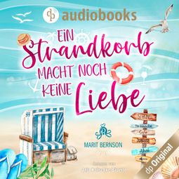 Das Buch “Ein Strandkorb macht noch keine Liebe - Strandkorbwunder, Band 1 (Ungekürzt) – Marit Bernson” online hören