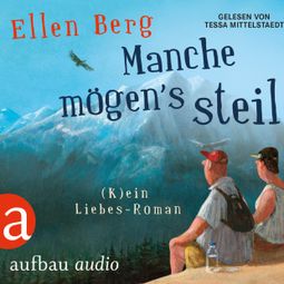 Das Buch “Manche mögen's steil - (K)ein Liebes-Roman (Gekürzt) – Ellen Berg” online hören
