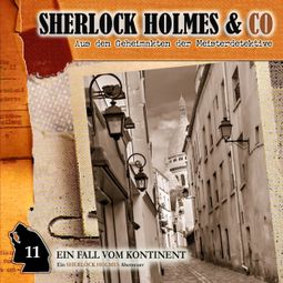 Das Buch “Sherlock Holmes & Co, Folge 11: Ein Fall vom Kontinent – Thomas Tippner” online hören