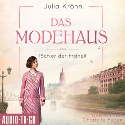 Das Buch “Das Modehaus (ungekürzt) – Julia Kröhn” online hören