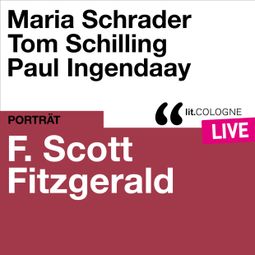 Das Buch “F. Scott Fitzgerald - lit.COLOGNE live (Ungekürzt) – F. Scott Fitzgerald” online hören