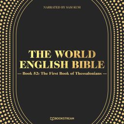 Das Buch “The First Book of Thessalonians - The World English Bible, Book 52 (Unabridged) – Various Authors” online hören